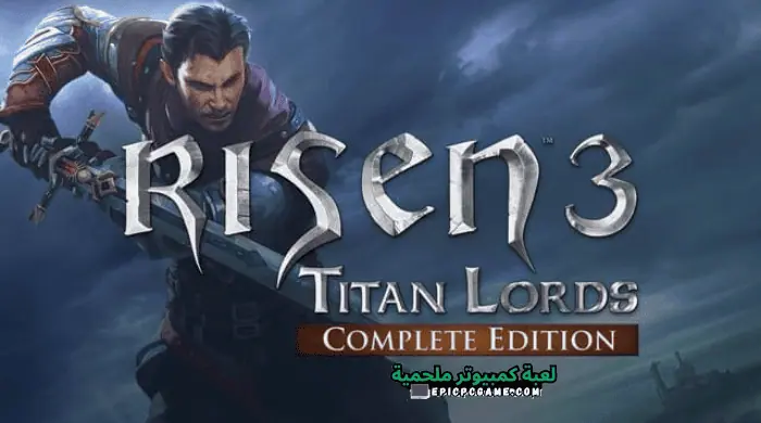 قم بتنزيل لعبة المغامرة Risen 3 Titan Lords مجانًا من موقع